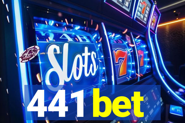 441 bet